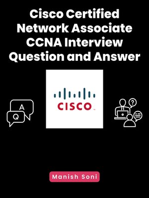 cover image of Cisco Certified Network Associate CCNA Interview Question and Answer